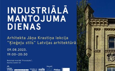 INDUSTRIĀLĀ MANTOJUMA DIENAS – „Ķieģeļu stils” Latvijas arhitektūrā